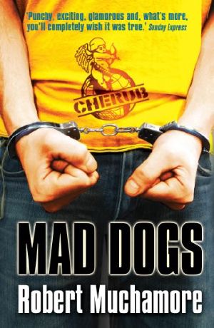 [Cherub 08] • Mad Dogs